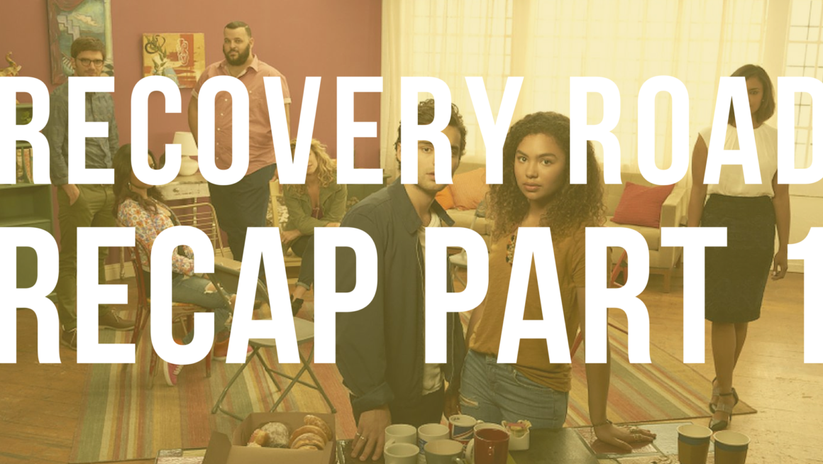 ‘Recovery Road’ Recap: Freeform Nails Accurate Depiction Of Addiction