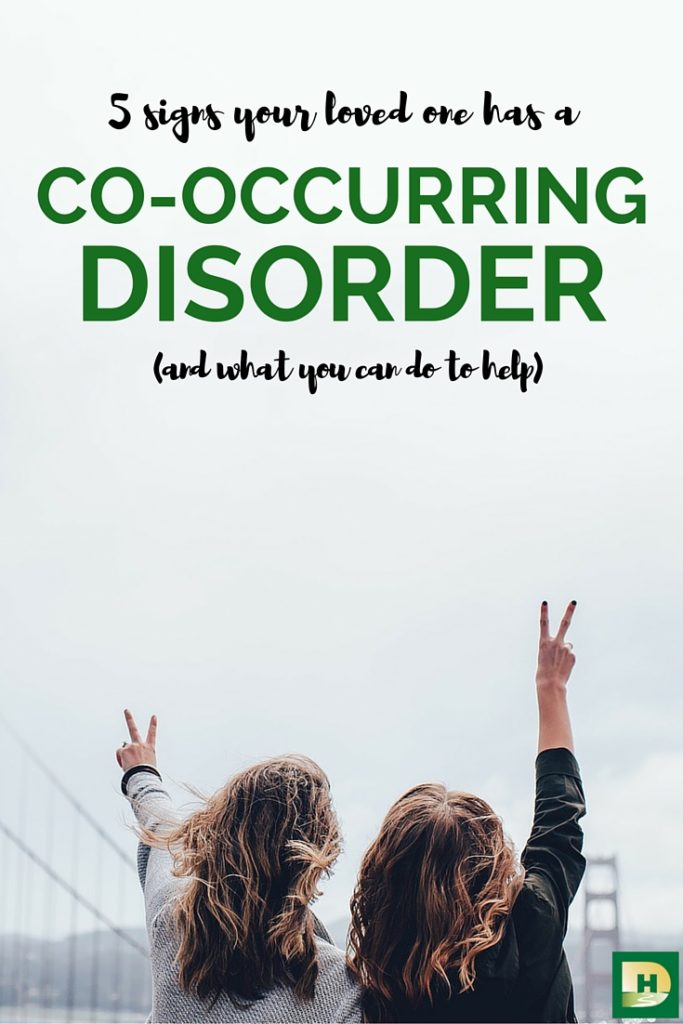 5 Signs Your Loved One Has a Co-Occurring Disorder