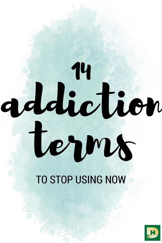 14 Addiction Recovery Terms to Stop Using Now