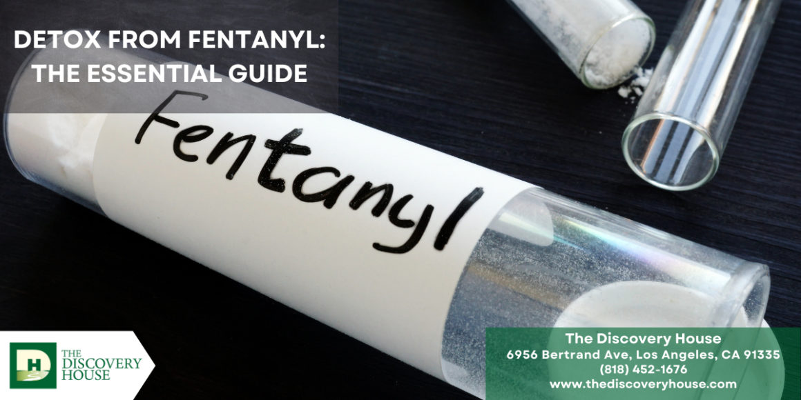 Detox From Fentanyl: The Essential Guide